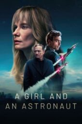 Nonton Film A Girl And An Astronaut (2023) Bioskop21 Nonton Film A Girl And An Astronaut (2023) Bioskop21
