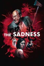 Nonton Film The Sadness (2021) Bioskop21 Nonton Film The Sadness (2021) Bioskop21