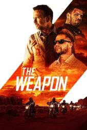 Nonton Film The Weapon (2023) Bioskop21
