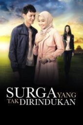Nonton Film Surga Yang Tak Dirindukan (2015) Bioskop21