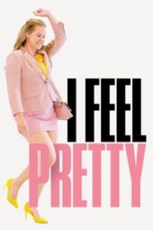 Nonton Film I Feel Pretty (2018) Bioskop21 Nonton Film I Feel Pretty (2018) Bioskop21