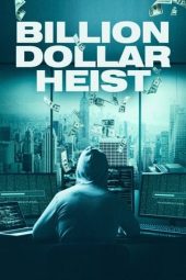 Nonton Film Billion Dollar Heist (2023) Bioskop21 Nonton Film Billion Dollar Heist (2023) Bioskop21