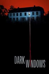 Nonton Film Dark Windows (2023) Bioskop21 Nonton Film Dark Windows (2023) Bioskop21