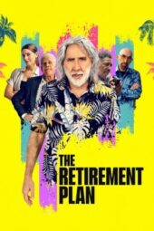 Nonton Film The Retirement Plan (2023) Bioskop21