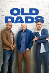 Nonton Film Old Dads (2023) Bioskop21 Nonton Film Old Dads (2023) Bioskop21