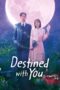 Nonton Film Destined with You (2023) Bioskop21 Nonton Film Destined with You (2023) Bioskop21