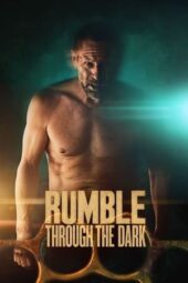 Nonton Film Rumble Through the Dark (2023) Bioskop21 Nonton Film Rumble Through the Dark (2023) Bioskop21
