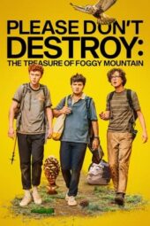 Nonton Film Please Don’t Destroy: The Treasure of Foggy Mountain (2023) Bioskop21 Nonton Film Please Don’t Destroy: The Treasure of Foggy Mountain (2023) Bioskop21