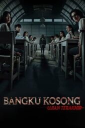 Nonton Film Bangku Kosong: Ujian Terakhir (2023) Bioskop21 Nonton Film Bangku Kosong: Ujian Terakhir (2023) Bioskop21