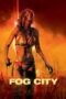 Nonton Film Fog City (2023) Bioskop21 Nonton Film Fog City (2023) Bioskop21