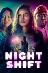 Nonton Film Night Shift (2024) Bioskop21 Nonton Film Night Shift (2024) Bioskop21