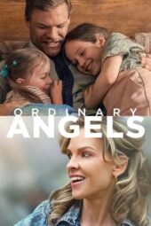 Nonton Film Ordinary Angels (2024) Bioskop21 Nonton Film Ordinary Angels (2024) Bioskop21