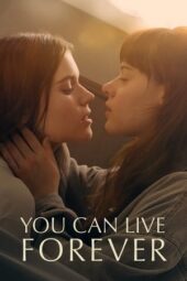 Nonton Film You Can Live Forever (2023) Bioskop21 Nonton Film You Can Live Forever (2023) Bioskop21