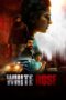 Nonton Film White Rose (2024) Bioskop21 Nonton Film White Rose (2024) Bioskop21