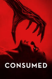 Nonton Film Consumed (2024) Bioskop21 Nonton Film Consumed (2024) Bioskop21