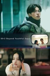 Nonton Film 18×2 Beyond Youthful Days (2024) Bioskop21