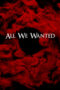 Nonton Film All We Wanted (2024) Bioskop21 Nonton Film All We Wanted (2024) Bioskop21