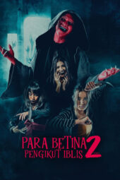 Nonton Film Para Betina Pengikut Iblis 2 (2024) Bioskop21 Nonton Film Para Betina Pengikut Iblis 2 (2024) Bioskop21