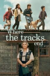 Nonton Film Where the Tracks End (2023) Bioskop21