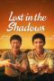 Nonton Film Lost in the Shadows (2024) Bioskop21 Nonton Film Lost in the Shadows (2024) Bioskop21