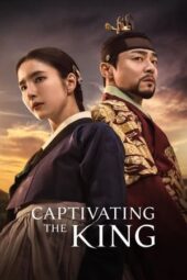 Nonton Film Captivating the King (2024) Bioskop21