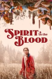 Nonton Film Spirit in the Blood (2024) Bioskop21 Nonton Film Spirit in the Blood (2024) Bioskop21