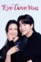 Nonton Film Eye Love You (2024) Bioskop21 Nonton Film Eye Love You (2024) Bioskop21