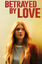 Nonton Film Betrayed by Love (2024) Bioskop21 Nonton Film Betrayed by Love (2024) Bioskop21