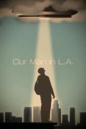 Nonton Film Our Man In L.A. (2024) Bioskop21 Nonton Film Our Man In L.A. (2024) Bioskop21