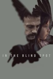 Nonton Film In the Blind Spot (2024) Bioskop21 Nonton Film In the Blind Spot (2024) Bioskop21