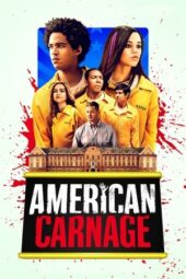 Nonton Film American Carnage (2022) Bioskop21