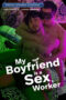 Nonton Film My Boyfriend is a Sex Worker (2024) Bioskop21 Nonton Film My Boyfriend is a Sex Worker (2024) Bioskop21