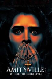 Nonton Film Amityville: Where the Echo Lives (2024) Bioskop21 Nonton Film Amityville: Where the Echo Lives (2024) Bioskop21