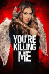 Nonton Film You’re Killing Me (2023) Bioskop21 Nonton Film You’re Killing Me (2023) Bioskop21
