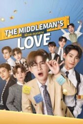 Nonton Film The Middleman’s Love (2023) Bioskop21 Nonton Film The Middleman’s Love (2023) Bioskop21