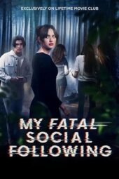 Nonton Film My Fatal Social Following (2024) Bioskop21 Nonton Film My Fatal Social Following (2024) Bioskop21