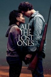 Nonton Film All the Lost Ones (2024) Bioskop21 Nonton Film All the Lost Ones (2024) Bioskop21