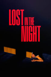 Nonton Film Lost in the Night (2024) Bioskop21 Nonton Film Lost in the Night (2024) Bioskop21