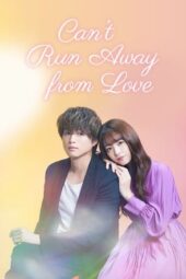 Nonton Film Can’t Run Away from Love (2021) Bioskop21 Nonton Film Can’t Run Away from Love (2021) Bioskop21