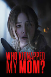 Nonton Film Who Kidnapped My Mom? (2022) Bioskop21 Nonton Film Who Kidnapped My Mom? (2022) Bioskop21