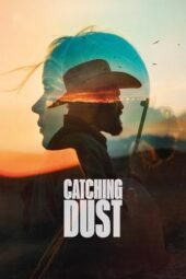 Nonton Film Catching Dust (2024) Bioskop21 Nonton Film Catching Dust (2024) Bioskop21
