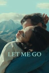 Nonton Film Let Me Go (2023) Bioskop21 Nonton Film Let Me Go (2023) Bioskop21