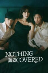 Nonton Film Nothing Uncovered (2024) Bioskop21 Nonton Film Nothing Uncovered (2024) Bioskop21
