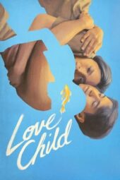 Nonton Film Love Child (2024) Bioskop21 Nonton Film Love Child (2024) Bioskop21