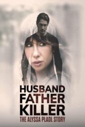 Nonton Film Husband, Father, Killer: The Alyssa Pladl Story (2024) Bioskop21 Nonton Film Husband, Father, Killer: The Alyssa Pladl Story (2024) Bioskop21