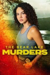 Nonton Film The Bear Lake Murders (2025) Bioskop21