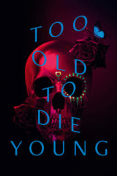 Nonton Film Too Old to Die Young (2019) Bioskop21 Nonton Film Too Old to Die Young (2019) Bioskop21