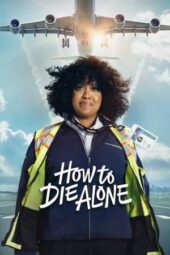 Nonton Film How to Die Alone (2024) Bioskop21 Nonton Film How to Die Alone (2024) Bioskop21