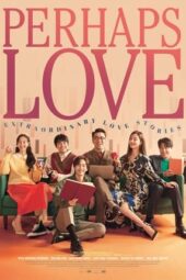 Nonton Film Perhaps Love (2021) Bioskop21 Nonton Film Perhaps Love (2021) Bioskop21