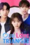 Nonton Film Our Love Triangle (2024) Bioskop21 Nonton Film Our Love Triangle (2024) Bioskop21